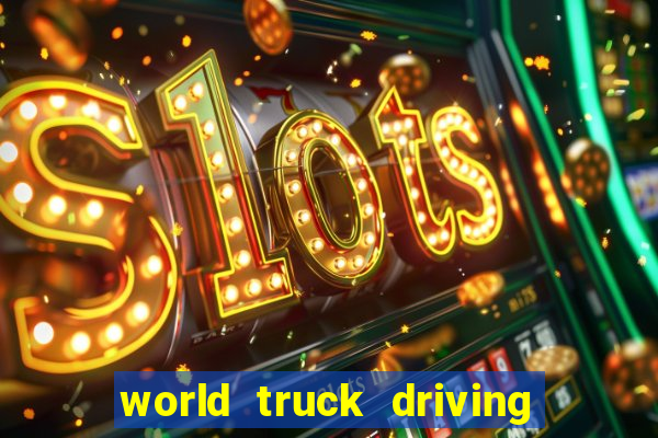 world truck driving simulator dinheiro infinito tudo desbloqueado 2024